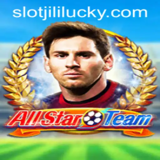 Exploring the Excitement of AllStarTeam and the Thrilling Lucky Slot JILI