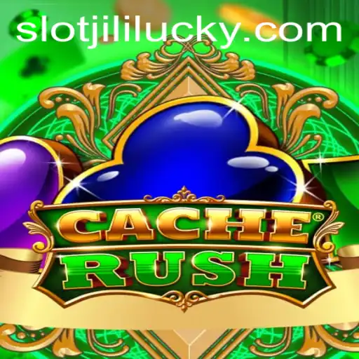 CacheRush: Exploring the Thrill of the 'Lucky Slot JILI'
