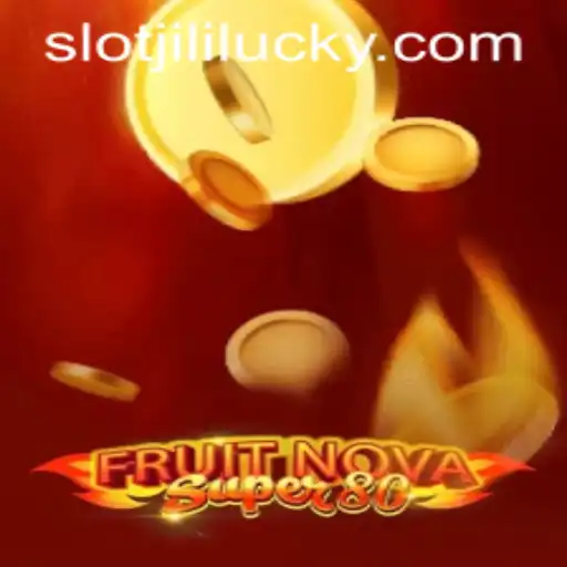 Exploring the Exciting World of FruitNovaSuper80: A Journey into JILI's Lucky Slot