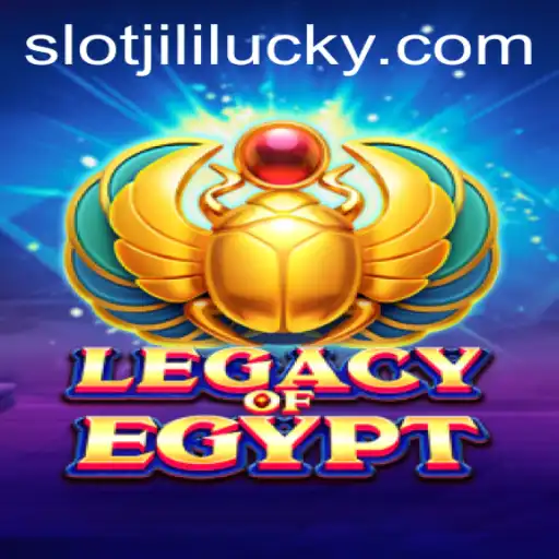 Exploring the Exciting World of LegacyOfEgypt and Lucky Slot JILI